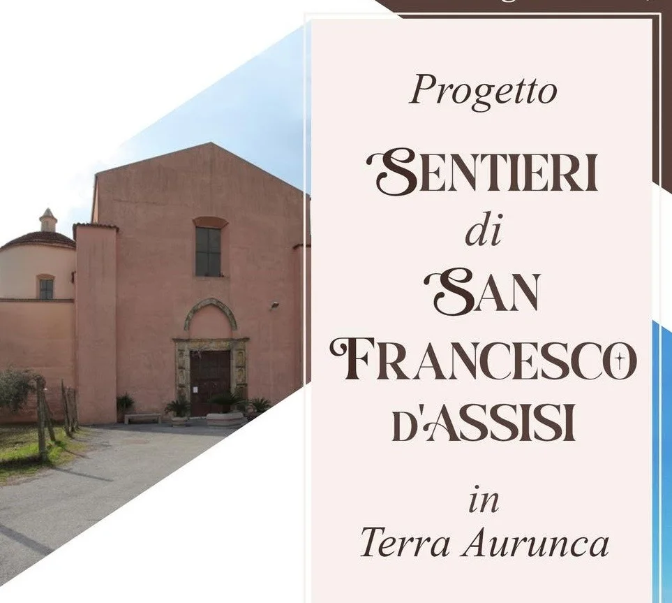 Goccia Sessa: "Sentieri di San Francesco d'Assisi in Terra Aurunca"